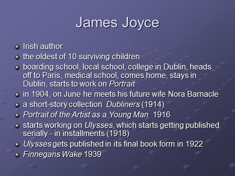 James Joyce Irish author the oldest of 10 surviving children  boarding school, local